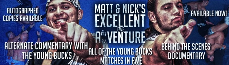 Young Bucks Matt and Nick's Excellent FWE Adventure