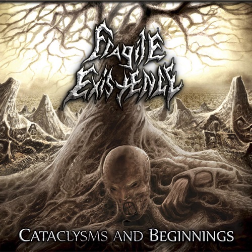 Fragile Existence - Cataclysms And Beginnings (2015)