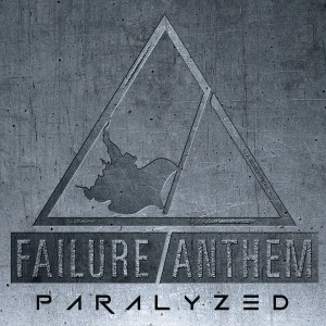 Failure Anthem - Paralyzed (Single) (2015)