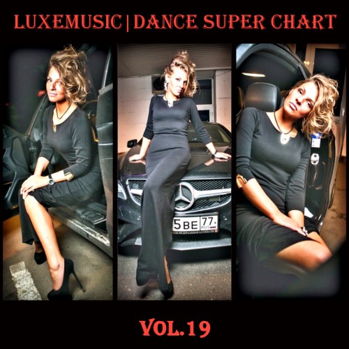 LUXEmusic - Dance Super Chart Vol.19 (2015)