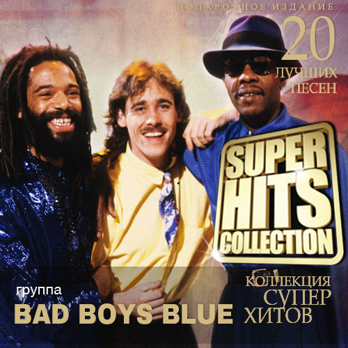 Bad Boys Blue - Super Hits Collection (2014)