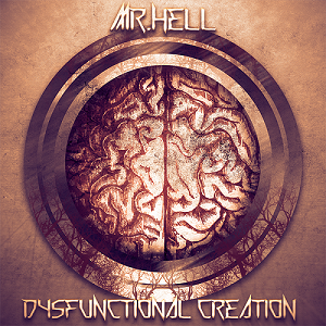 Mr.Hell - Dysfunctional Creation (2015)