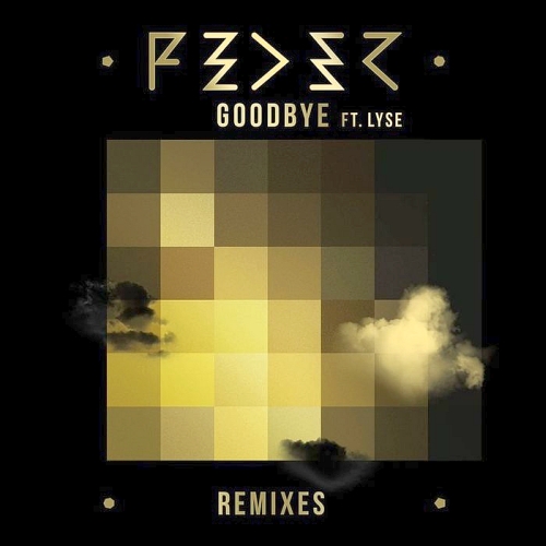 Feder Feat. Lyse - Goodbye (Remixes) 2015
