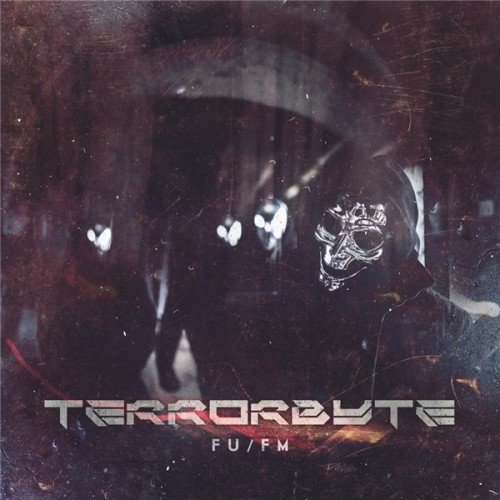 Terrorbyte - FU/FM [EP] (2015)