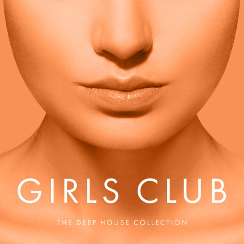 VA - Girls Club, Vol. 26 - The Deep House Collection (2015)