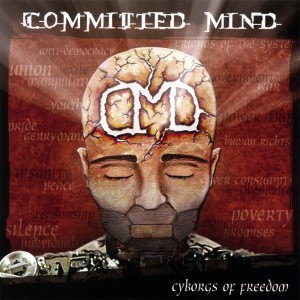 Committed Mind - Cyborgs of Freedom (2007)