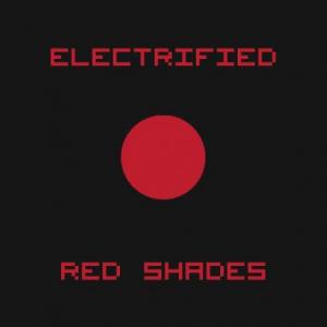 Electrified - Red Shades (Single) (2015)