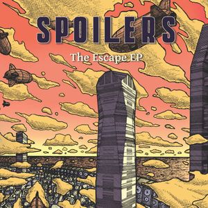 Spoilers - The Escape (EP) (2015)