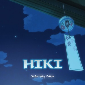 Hiki - Saturday Calm (2015)