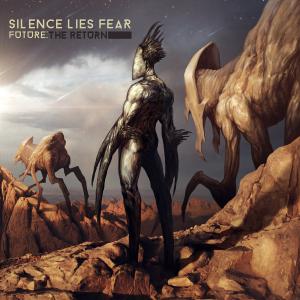 Silence Lies Fear - Future: The Return (2015)