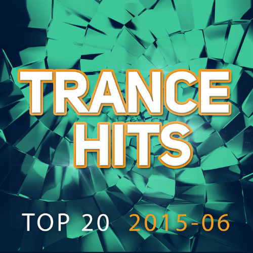 Trance Hits Top 20 2015-06 (2015) 