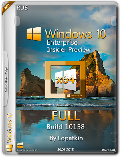 Windows 10 Enterprise Insider Preview x64 v.10158 FULL By Lopatkin (RUS/2015)