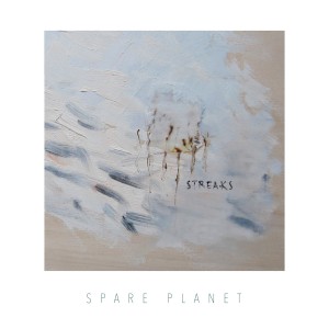 Spare Planet - Streaks (2015)
