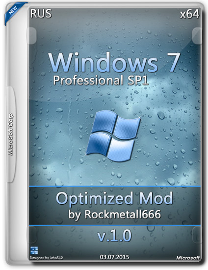 Windows 7 Professional SP1 x64 Optimized Mod v.1.0 by Rockmetall666 (RUS/2015)