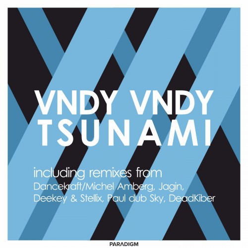 Vndy Vndy  Tsunami (Dub Mix; Dancekraft & Michel Amberg; Deekey & Stellix; Paul dub Sky; Jagin; DeadKiber Remix's) [2015]