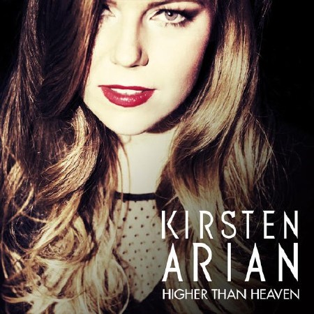 Kirsten Arian - Higher Than Heaven (2015)