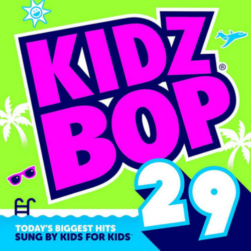 Kidz Bop Kids - Kidz Bop 29 (2015)