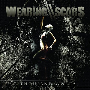 Wearing Scars - A Thousand Words (2015)