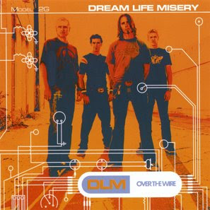 Dream Life Misery - Over The Wire (2006)