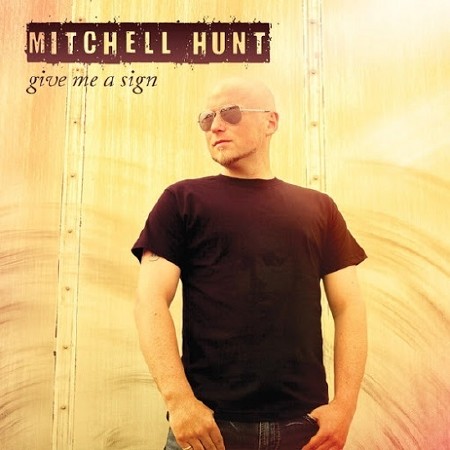 Mitchell Hunt - Give Me A Sign (2015)