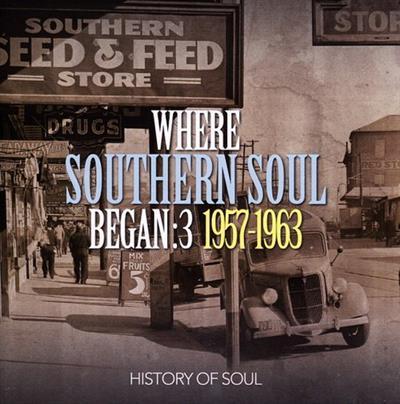 VA - Where Southern Soul Began Vol.3: 1957-1963 (2015)