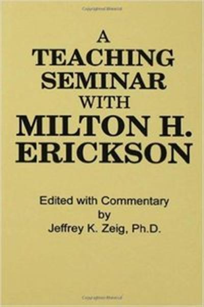 Teaching Seminar With Milton Erickson Pdf