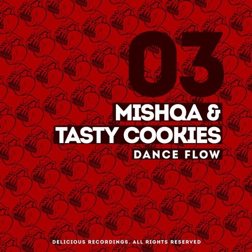 Mishqa & Tasty Cookies  Dance Flow (Original Mix) [2015]