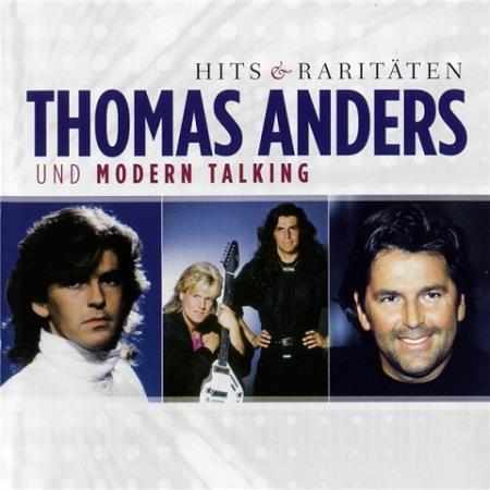 Thomas Anders und Modern Talking - Hits & Raritäten (2011)