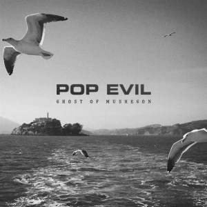 Pop Evil - Ghost of Muskegon (Single) (2015)