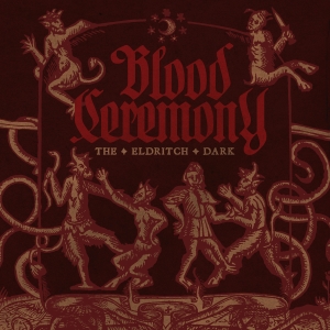 Blood Ceremony - The Eldritch Dark (2013)
