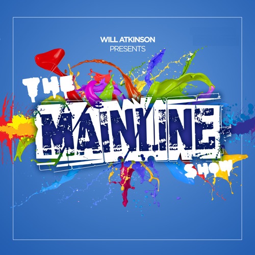 Will Atkinson - The Mainline Show 010 (2016-05-27)
