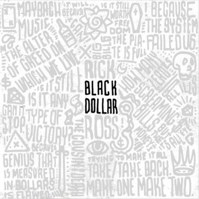 Rick Ross - Black Dollar (2015)