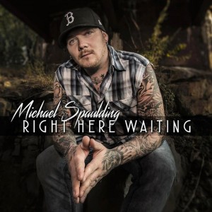 Michael Spaulding - Right Here Waiting (Single) (2015)