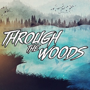 Through The Woods - Lift Me Up (Moby Cover) [New Track] (2015)