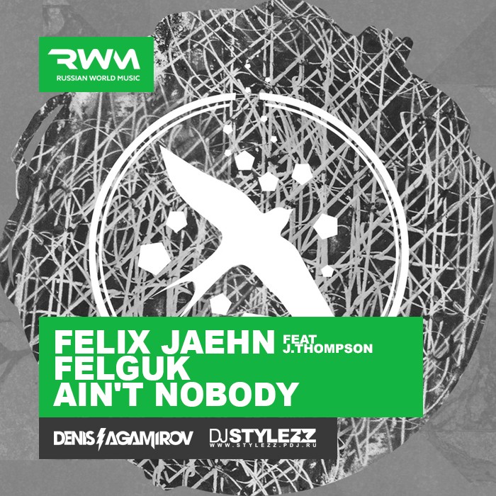 Felix Jaehn vs Felguk - Ain't Nobody (DJ Stylezz & DJ Agamirov MashUp)