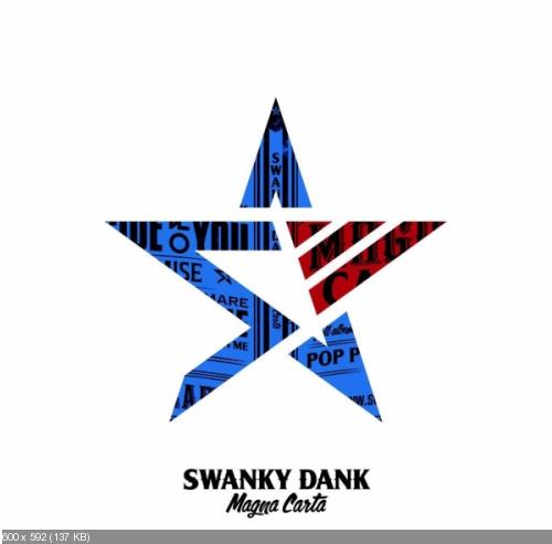 Swanky Dank - Magna Carta (2015)
