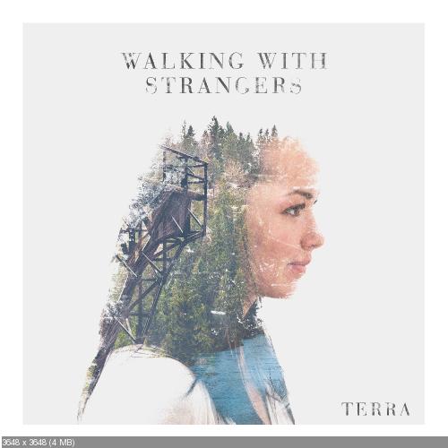 Walking With Strangers - Terra (2015)