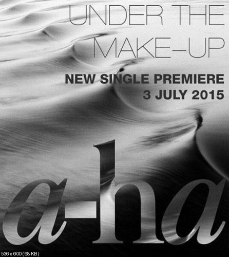 A-Ha - Under The Make-Up (Single) (2015)
