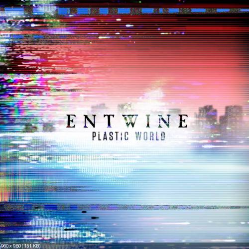 Entwine - Plastic World (Single) (2015)