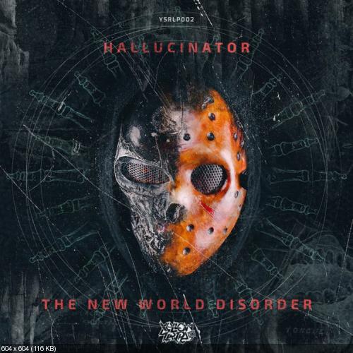 Hallucinator – The New World Disorder LP (2015)