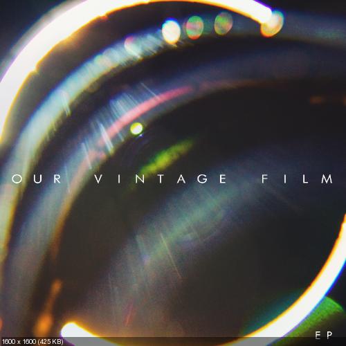 Our Vintage Film - Our Vintage Film [EP] (2015)