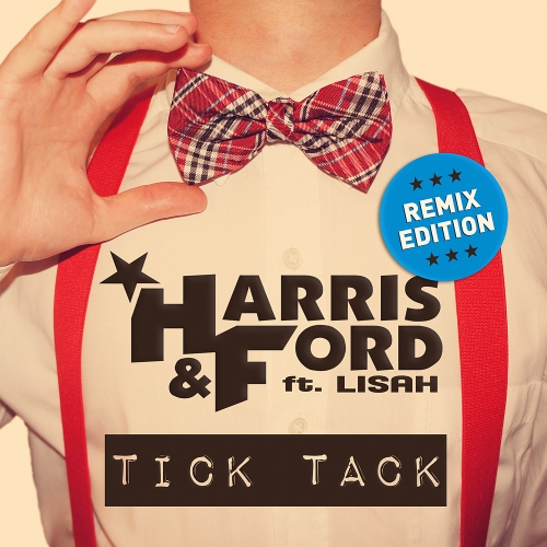 Harris & Ford - Tick Tack (Selecta's Hands Up Edition Remix)