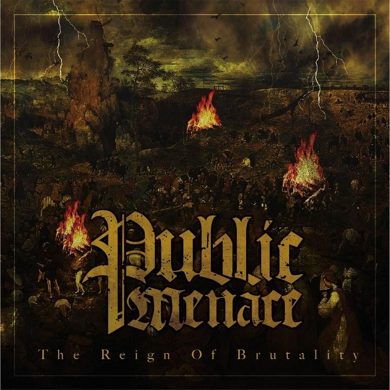 Public Menace - The Reign Of Brutality (2015)