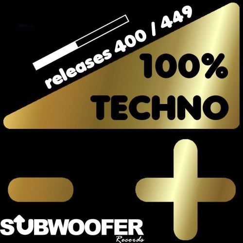 100% Techno Subwoofer Records Vol 9 (Releases 400/449)
